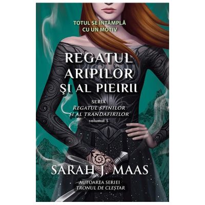 Regatul aripilor si al pieirii Seria Regatul spinilor si al trandafirilor volumul 3 editie de buzunar - Sarah J. Maas