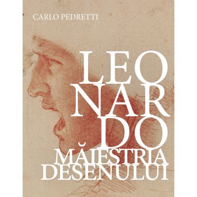 Leonardo - maiestria desenului - Carlo Pedretti