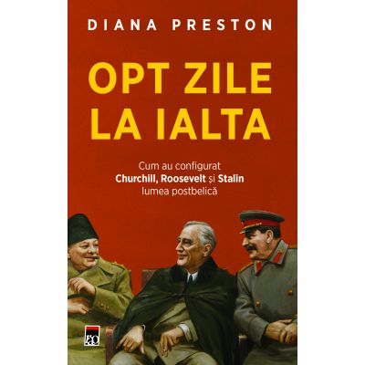 Opt zile la Ialta - Diana Preston