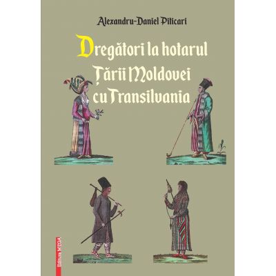 Dregatori la hotarul Tarii Moldovei cu Transilvania - AlexandruDaniel Piticari