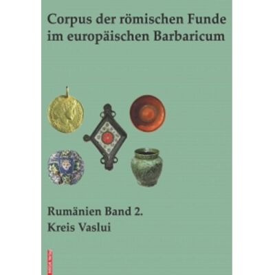 Corpus der romischen Funde im europaischen Barbaricum - Lavinia Grumeza