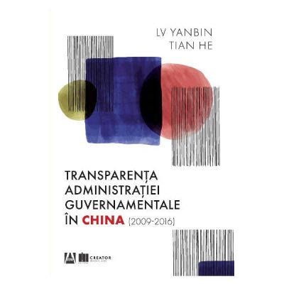 Transparenta administratiei guvernamentale in China 2009-2016 - Lv Yanbin Tian He