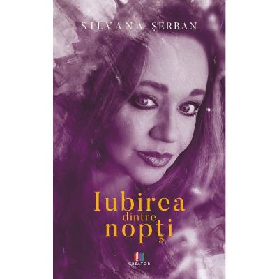 Iubirea dintre nopti - Silvana Serban