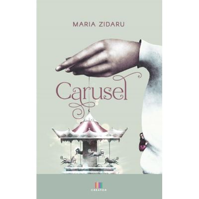 Carusel - Maria Zidaru