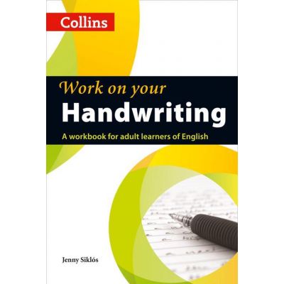 Work on Your - Handwriting A2-C2. A workbook for adult learners of English