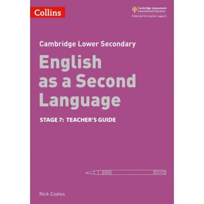 Cambridge Lower Secondary English as a Second Language Teachers Guide Stage 7 - Nick Coates