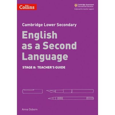 Cambridge Lower Secondary English as a Second Language Teachers Guide Stage 8 - Anna Osborn