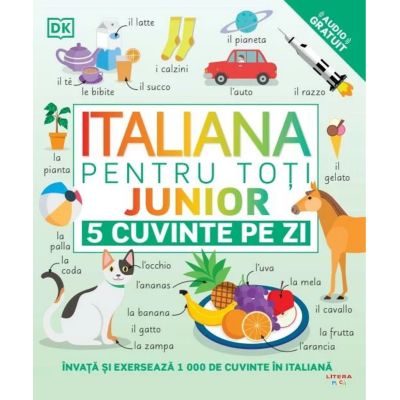 Italiana pentru toti. Junior. 5 cuvinte pe zi