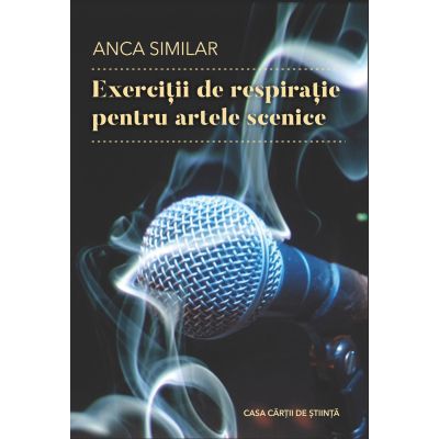 Exercitii de respiratie pentru artele scenice - Anca Similar