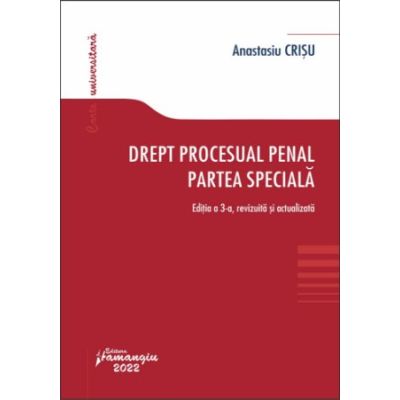 Drept procesual penal. Partea speciala. Editia a 3-a - Anastasiu Crisu