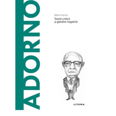 Volumul 49. Descopera Filosofia. Adorno - Mario Farina