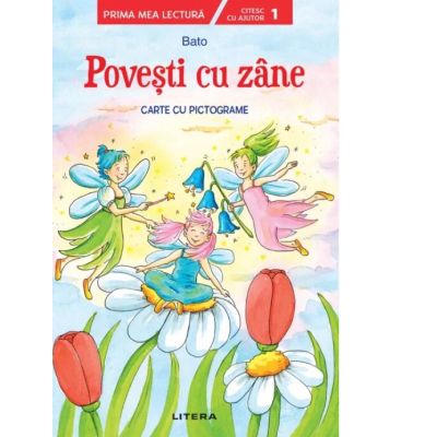 Povesti cu zane. Carte cu pictograme. Citesc cu ajutor Nivelul 1 - Bato