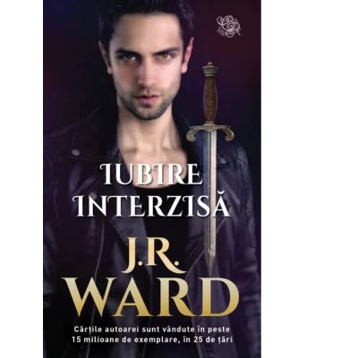 Iubire interzisa - J. R. Ward