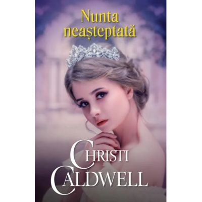 Nunta neasteptata - Christi Caldwell