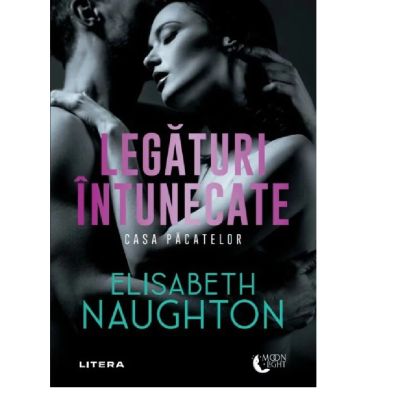 Legaturi intunecate. Casa Pacatelor - Elisabeth Naughton