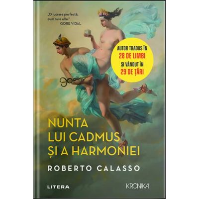 Nunta lui Cadmus si a Harmoniei - Roberto Calasso