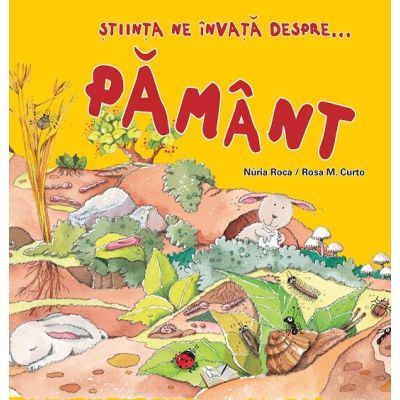 Stiinta ne invata despre.. Pamant - Nuria Roca