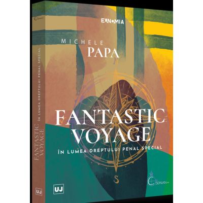 Fantastic voyage. In lumea dreptului penal special - Michele Papa