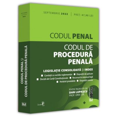 Codul penal si Codul de procedura penala Septembrie 2022. Editie tiparita pe hartie alba - Dan Lupascu