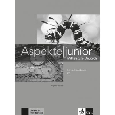 Aspekte junior C1. Mittelstufe Deutsch - Birgitta Frhlich Ute Koithan