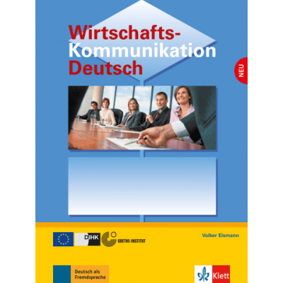 Wirtschaftskommunikation Deutsch NEU. Deutsch fr den Beruf. Lehrbuch - Volker Eismann