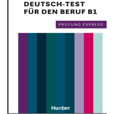Prfung Express. Deutsch-Test fr den Beruf B1 bungsbuch mit Audios Online - Dagmar Giersberg