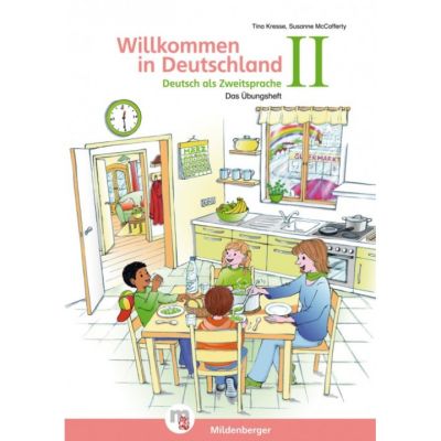 Willkommen in Deutschland. Deutsch als Zweitsprache II bungsheft II mit Stickerbogen und Lsungen - Tina Kresse