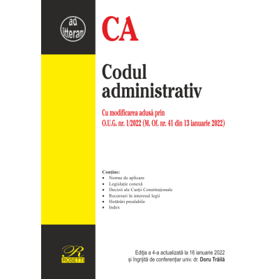 Codul administrativ. Cu modificarea adusa prin O. U. G. nr. 12022 M. Of. nr. 41 din 13 ianuarie 2022 - Doru Traila