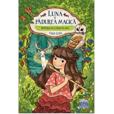 Luna si Padurea Magica. Bufnita cu o cheie in cioc - Usch Luhn Lisa Brenner