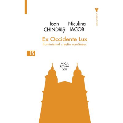 Ex Occidente Lux - Iacob Niculina Chindris Ioan