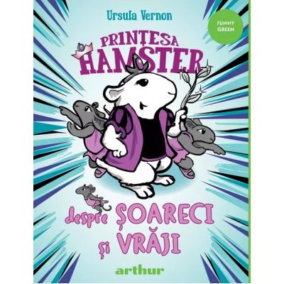 Printesa Hamster 2. Despre soareci si vraji - Ursula Vernon