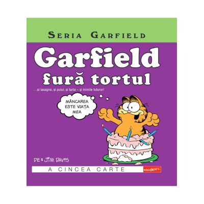 Garfield fura tortul... si lasagna si puiul si tarta - si inimile tuturor Seria Garfield. Volumul 5 - Jim Davis