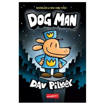 Dog Man volumul 1 - Dav Pilkey