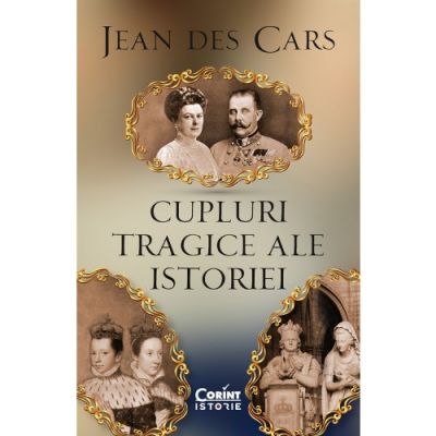 Cupluri tragice ale istoriei - Jean des Cars