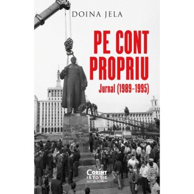 Pe cont propriu. Jurnal 19891995 - Doina Jela