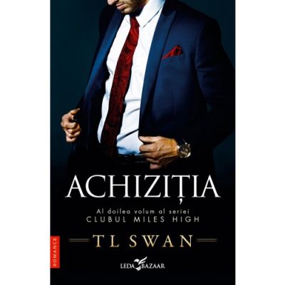 Achizitia vol. 2 din seria Clubul Miles High - T. L. Swan