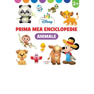 Disney. Prima mea enciclopedie. Animale 3 ani