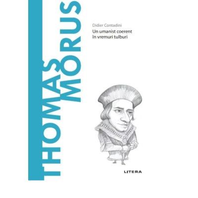 Volumul 64. Descopera Filosofia. Thomas Morus - Didier Contadini