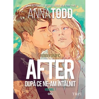 After. Dupa ce ne-am intalnit roman grafic volumul 1 - Anna Todd