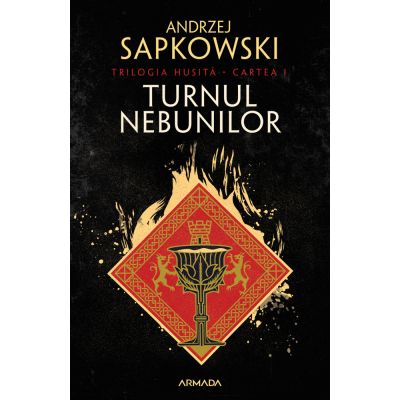 Turnul nebunilor. Trilogia Husita partea I - Andrzej Sapkowski