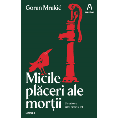 Micile placeri ale mortii - Goran Mrakic