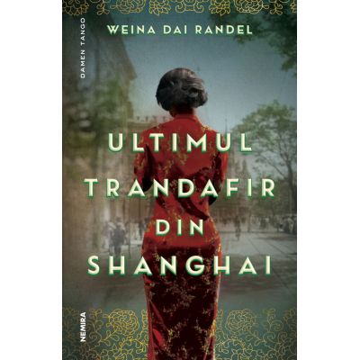 Ultimul trandafir din Shanghai - Weina Dai Randel