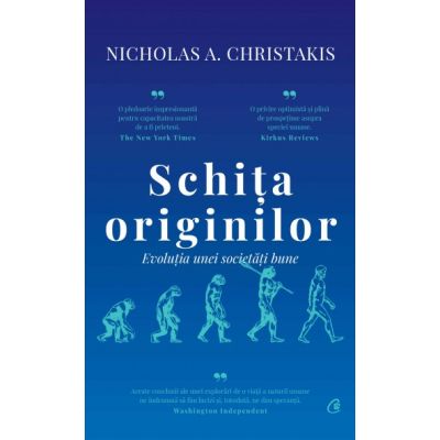 Schita originilor. Evolutia unei societati bune - Nicholas A. Christakis
