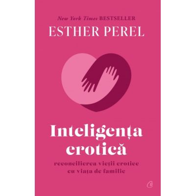 Inteligenta erotica - Esther Perel