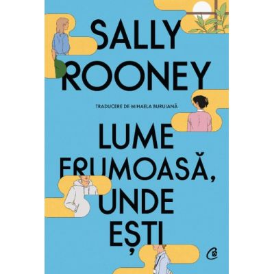 Lume frumoasa unde esti - Sally Rooney