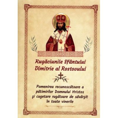 Rugaciunile Sfantului Dimitrie al Rostovului