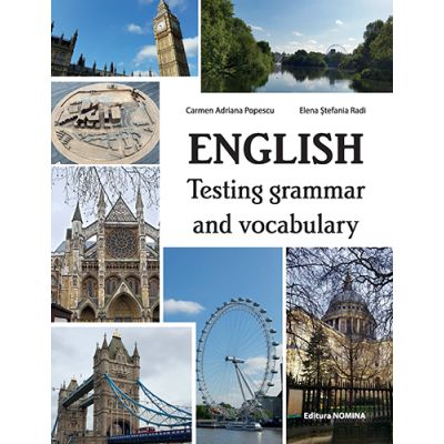 English. Testing grammar and vocabulary - Carmen Adriana Popescu