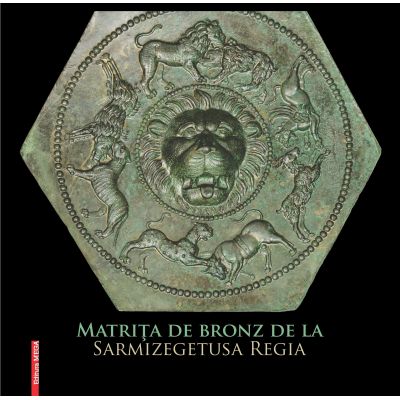 Matrita de bronz de la Sarmizegetusa Regia - Gelu A. Florea