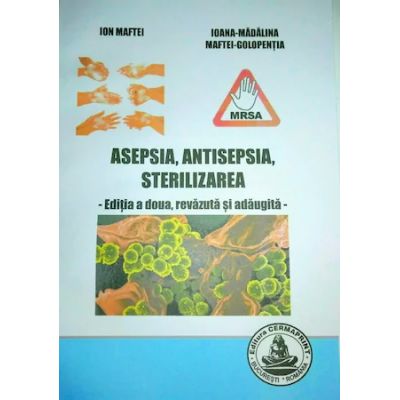 Asepsia antisepsia sterilizarea. Editia 2 - Ion Maftei