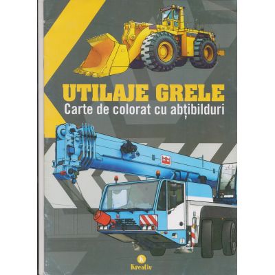 Utilaje grele. Carte de colorat cu abtibilduri